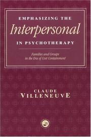 Cover of: Emphasizing the Interpersonal in Psychotherapy: Families and Groups in the Era of Cost Containment