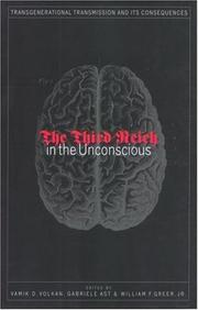 Third Reich in the Unconscious by Vamik D. Volkan