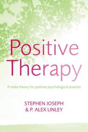 Positive therapy : a meta-theory for positive psychological practice