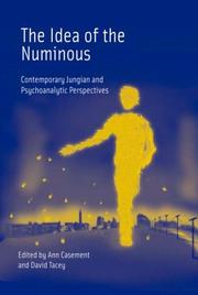 The idea of the numinous : contemporary Jungian and psychoanalytic perspectives