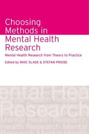 Choosing methods in mental health research : mental health research from theory to practice