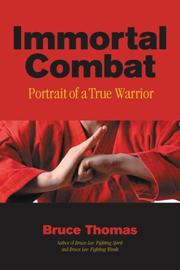 Immortal combat : portrait of a true warrior