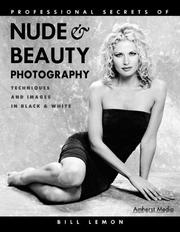 Cover of: Professional Secrets of Nude and Beauty Photography: Techniques and Images in Black & White