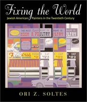 Cover of: Fixing the World: Jewish American Painters in the Twentieth Century (Brandeis Series in American Jewish History, Culture and Life)