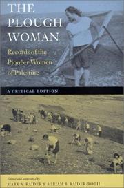 Cover of: The Plough Woman: Records of the Pioneer Women of Palestine -- A Critical Edition (Brandeis Series on Jewish Women)