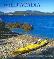 Cover of: Wild Acadia: A Photographic Journey to New England's Oldest National Park