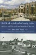 Cover of: Red Brick in the Land of Steady Habits: Creating the University of Connecticut, 1881-2006