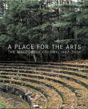 Cover of: A Place for the Arts: The MacDowell Colony, 1907-2007