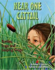 Cover of: Near One Cattail: Turtles, Logs And Leaping Frogs (Sharing Nature with Children Book)