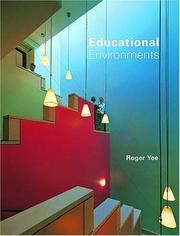 Cover of: Educational environments by edited by Roger Yee.