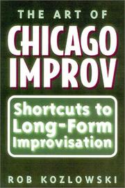 Cover of: The Art of Chicago Improv by Rob Kozlowski