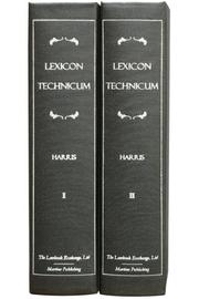 Cover of: Lexicon technicum, or, An universal English dictionary of arts and sciences: explaining not only the terms of art but the arts themselves