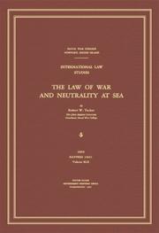 The law of war and neutrality at sea by Robert W. Tucker