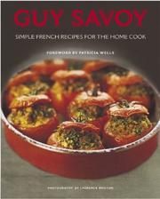 Guy Savoy : simple French recipes for the home cook