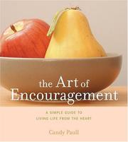 Cover of: The art of encouragement: a simple guide to living life from the heart