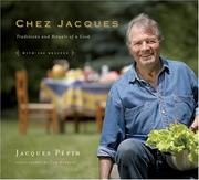 Chez Jacques : traditions and rituals of a cook : with 100 recipes