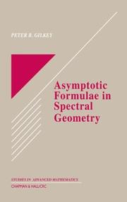 Cover of: Asymptotic Formulae in Spectral Geometry (Studies in Advanced Mathematics)