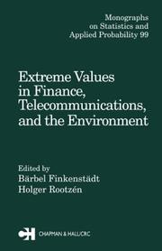 Extreme values in finance, telecommunications, and the environment