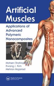 Artificial muscles by Mohsen Shahinpoor, Kwang J. Kim, Mehran Mojarrad