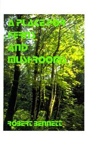 Cover of: A Place for Ferns and Mushrooms