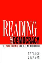 Reading against democracy : the broken promises of reading instruction