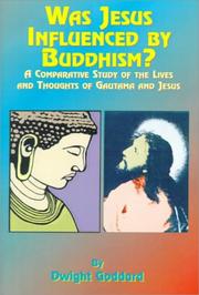 Cover of: Was Jesus Influenced by Buddhism? by Dwight Goddard
