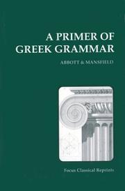 Cover of: Primer of Greek Grammar (Focus Classical Reprints)