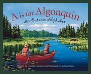 Cover of: A is for Algonquin: an Ontario alphabet