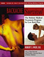 Cover of: Backache Survival: The Holistic Medical Treatment Program for Chronic Low Back Pain