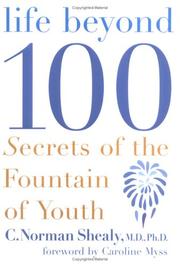 Cover of: Life beyond 100: secrets of the fountain of youth