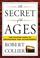 Cover of: The Secret of the Ages