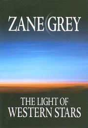 The light of western stars by Zane Grey