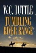 Tumbling river range by W. C. Tuttle