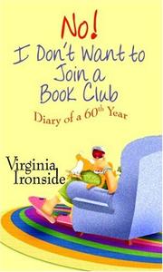 Cover of: No! I Don't Want to Join a Book Club: Diary of a Sixtieth Year (Platinum Fiction Series)
