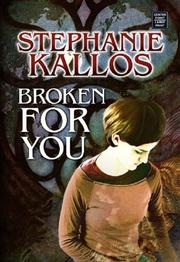 Cover of: Broken for You
