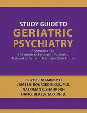 Cover of: Study Guide to Geriatric Psychiatry: A Companion to the American Psychiatric Publishing Textbook of Geriatric Psychiatry