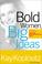 Cover of: Bold Women, Big Ideas