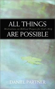 Cover of: All things are possible: meditations on biblical prayers for God's help