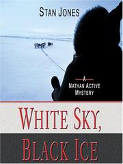 Cover of: White sky, black ice: a Nathan Active mystery