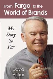 Cover of: From Fargo to the World of Brands: My Story So Far