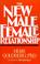 Cover of: The New Male Female Relationship