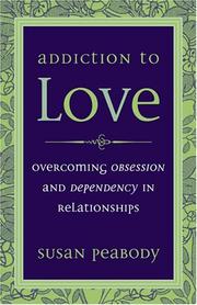 Cover of: Addiction To Love: Overcoming Obsession And Dependency in Relationships