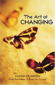 Cover of: The Art Of Changing: Your Path To A Better Life