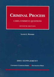 Cover of: Criminal Process: Cases, Comment, Questions -- 2005 Supplement