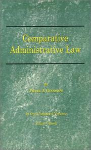 Cover of: Comparative administrative law: an analysis of the administrative systems, national and local, of the United States, England, France and Germany