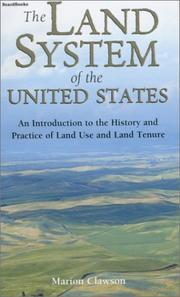 Cover of: The Land System of the United States: An Introduction to the History and Practice of Land Use and Land Tenure
