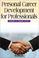Cover of: Personal career development for professionals