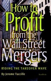 Cover of: How to profit from the Wall Street mergers by Jerome Tuccille