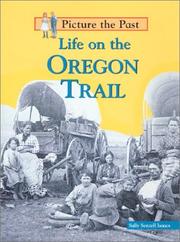 Cover of: Life on the Oregon Trail (Picture the Past)