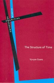 Cover of: The Structure of Time: Language, meaning and temporal cognition (Human Cognitive Processing)
